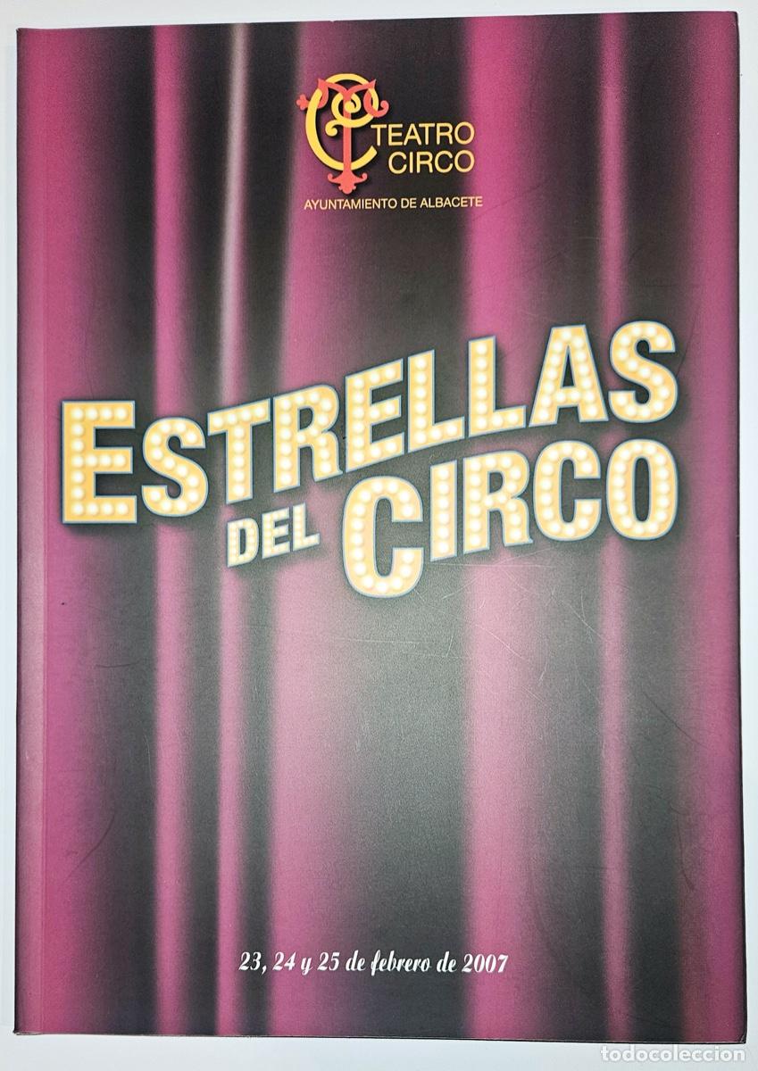Libros: Programa Estrellas del Circo de Albacete 2007 &middot; Cirque / Circus - Foto 1