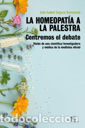 Livres: LA HOMEOPAT&Iacute;A A LA PALESTRA Centremos el debate - Segura Ayestar&aacute;n, Lola Isabel