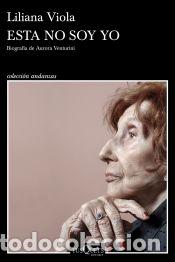 Libros: Esta no soy yo - Viola, Liliana - Foto 1