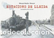 Libros: Estacions de Lleida - Abella Bresc&oacute;, Mar&ccedil;al - Foto 1