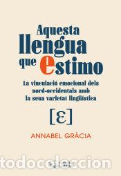 Libros: Aquesta llengua que estimo - Gr&agrave;cia Damas, Annabel - Foto 1
