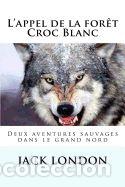 Libros: LAppel de La Foret - Croc Blanc - London, Jack - Foto 1
