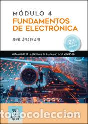 Libri: M&oacute;dulo 4. Fundamentos de electr&oacute;nica 2.&ordf; edici&oacute;n - L&Oacute;PEZ CRESPO, JORGE