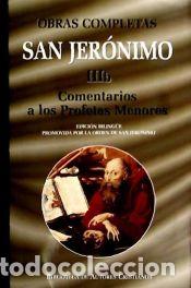 Libros: Obras completas de San Jer&oacute;nimo. IIIb: Comentarios a los Profetas Menores - San Jer&oacute;nimo - Foto 1