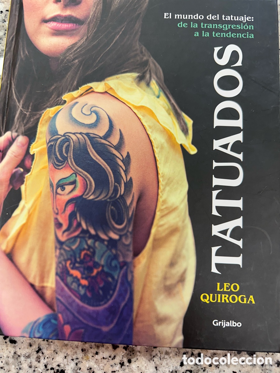 Libros: Tatuados, el tatuaje: de la transgresi&oacute;n a la tendencia.- Quiroga, Leo - Foto 1