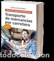 Libros: Transporte de mercanc&iacute;as por carretera. Manual de competencia profesional - Jos&eacute; Manuel Ruiz