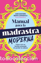 Libros: Manual de supervivencia para la madrastra moderna - Capdevila, Berta; Buforn, Aina - Foto 1