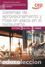 Libri: Manual. Sistemas de aprovisionamiento y mise en place en el restaurante (UF0258). Certificados de