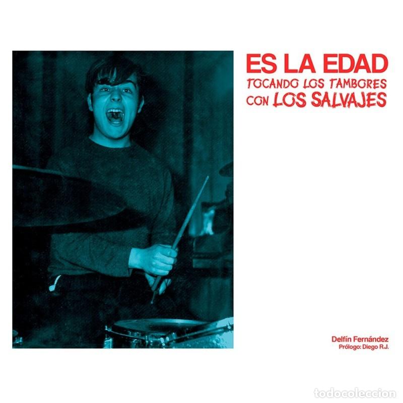 Libros: Libro ES LA EDAD Tocando los tambores con los Salvajes - Delf&iacute;n Fern&aacute;ndez - Foto 1