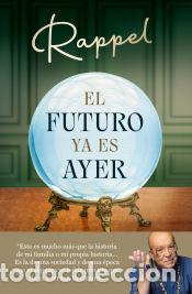 Libros: El futuro ya es ayer - Rappel - Foto 1