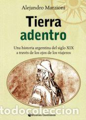 Libros: TIERRA ADENTRO - MARZIONI,ALEJANDRO - Foto 1