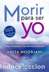 Libros: Morir para ser yo - Anita Moorjani - Foto 1