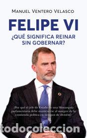 Libros: Felipe VI - Manuel Ventero Velasco - Foto 1
