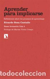 Libros: Aprender para implicarse: Reflexiones sobre los procesos de aprendizaje - Sosa Casta&ntilde;o, Ricardo - Foto 1