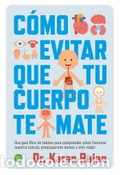 Libros: Como evitar que tu cuerpo te mate - Rajan, Karan - Foto 1