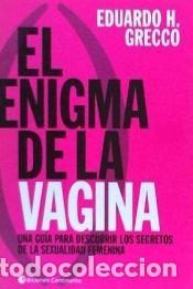 Libros: EL ENIGMA DE LA VAGINA - GRECCO.EDUARDO H. - Foto 1