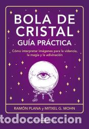 Libros: Bola de cristal. Gu&iacute;a pr&aacute;ctica - Mitxell G. Mohn - Foto 1