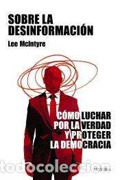 books: Sobre la desinformaci&oacute;n - McIntyre, Lee