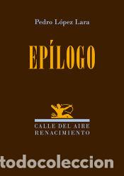 Libros: Ep&iacute;logo - L&oacute;pez Lara, Pedro - Foto 1