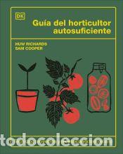 Libros: Gu&iacute;a del horticultor autosuficiente - Cooper, Sam; Richards, Huw - Foto 1
