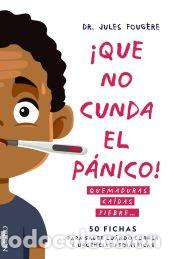 Libri: Que no cunda el p&aacute;nico. Quemaduras, ca&iacute;das, fiebre. 50 fichas para saber cu&aacute;ndo correr a urgencias