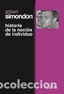 books: Historia de la noci&oacute;n de individuo - Gilbert Simondon