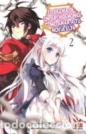 Livros: EL DILEMA DE UN ARCHIDEMONIO COMO AMAR A TU NOVIA ELFA 2 - TESHIMA,FUMINORI