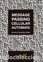 Libros: Message Passing Cellular Automata - Severino Fern&aacute;ndez Gal&aacute;n - Foto 1