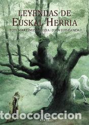 Libros: Leyendas de Euskal Herria - Mart&iacute;nez de Lezea, Toti - Foto 1