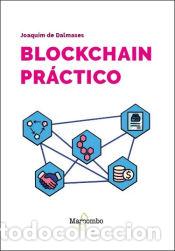 Libros: Blockchain pr&aacute;ctico - de Dalmases, Joaquim - Foto 1
