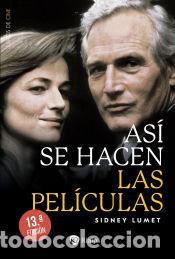 Livres: As&iacute; se hacen las pel&iacute;culas - Lumet, Sidney