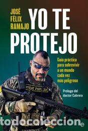 Libros: Yo te protejo - Ramajo, Jos&eacute; F&eacute;lix - Foto 1