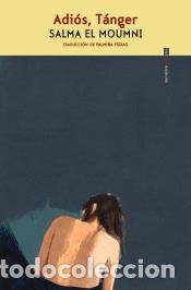 Libros: Adi&oacute;s, T&aacute;nger - El Mounmi, Salma - Foto 1