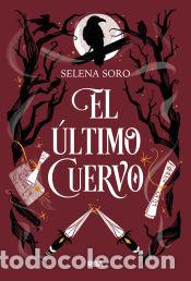 Libri: El &uacute;ltimo cuervo - Soro, Selena