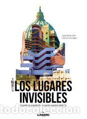 Livros: Los lugares invisibles - Mart&iacute;n Taibo, Leonor; San Jos&eacute; Segura, Lidia