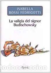 Libros: La valiglia del signor Budischowsk - Bossi Fedrigotti - Foto 1