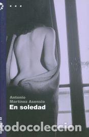 Libros: En soledad - Mart&iacute;nez Asensio, Antonio - Foto 1