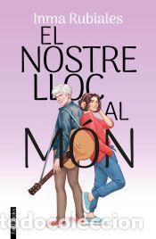 Libros: El nostre lloc al m&oacute;n - Rubiales, Inma - Foto 1