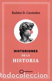 Libros: Historiones de la historia - D&iacute;az Caviedes, Rub&eacute;n - Foto 1