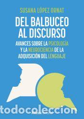 Livres: Del balbuceo al discurso - L&oacute;pez Ornat, Susana