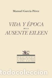 Libros: Vida y &eacute;poca de la ausente Eileen - Garc&iacute;a P&eacute;rez, Manuel - Foto 1
