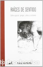 Libros: RAICES DE SENTIDO - RAFAEL ECHEVERRIA - Foto 1