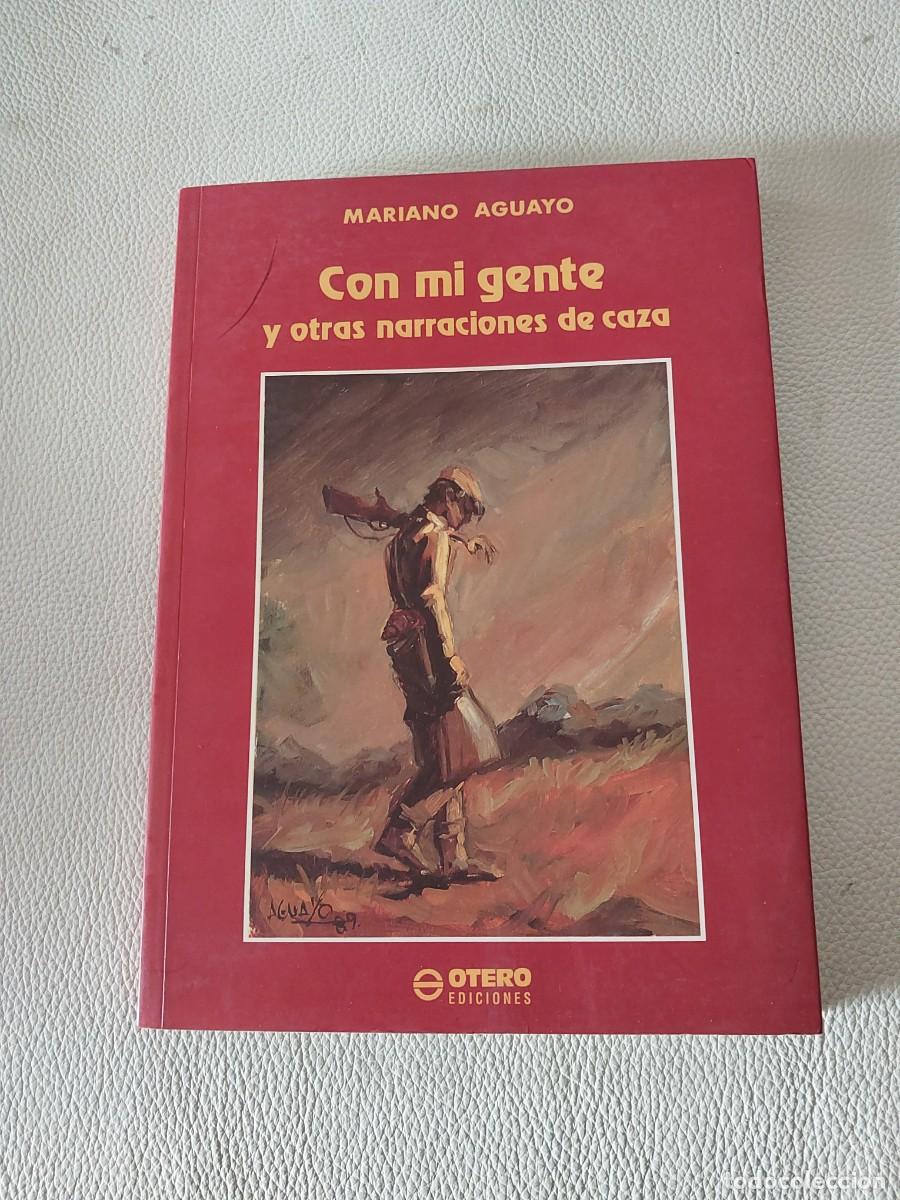 Libros: CON MI GENTE Y OTRAS NARRACIONES DE CAZA - Foto 1