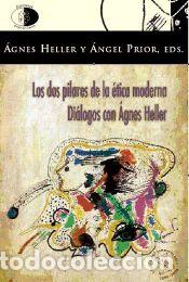 Libros: LOS DOS PILARES DE LA &Eacute;TICA MODERNA - &Aacute;gnes&nbsp;HELLER - Foto 1