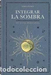 Libros: Integrar la sombra - Indigo Flores - Foto 1
