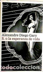 Libros: S. O LA ESPERANZA DE VIDA - DIEGO GARY, ALEXANDRE - Foto 1