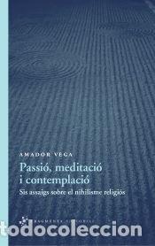 Libros: Passi&oacute;, meditaci&oacute; i contemplaci&oacute; - Vega Esquerra, Amador - Foto 1