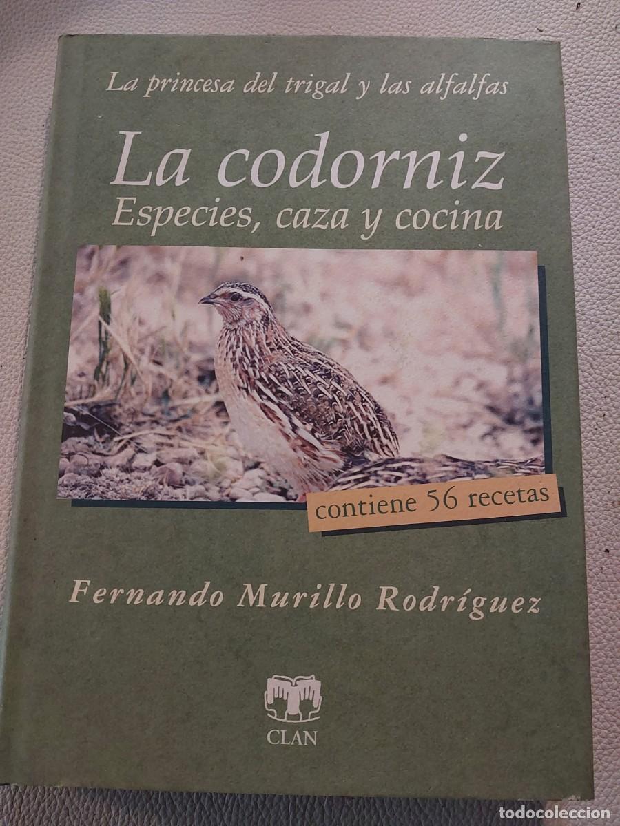 Libros: LA CODORNIZ. ESPECIES, CAZA Y COCINA - Foto 1