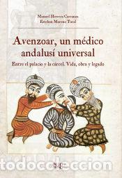 Libros: Avenzoar, un m&eacute;dico andalus&iacute; universal, entre el palacio y la c&aacute;rcel: vida, obra y legado - Herrera