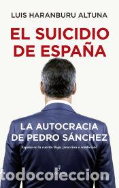 B&uuml;cher: El suicidio de Espa&ntilde;a - Haranburu Altuna, Luis